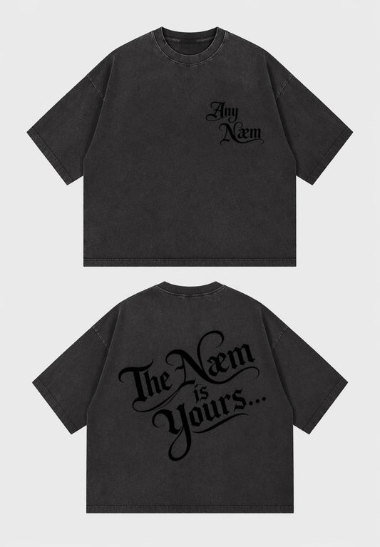 T-SHIRT " THE NAEM IS YOURS... "
