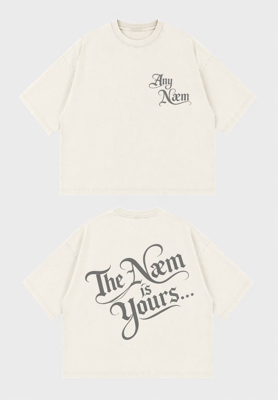 T-SHIRT " THE NAEM IS YOURS... "