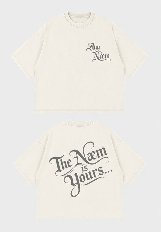 T-SHIRT " THE NAEM IS YOURS... "